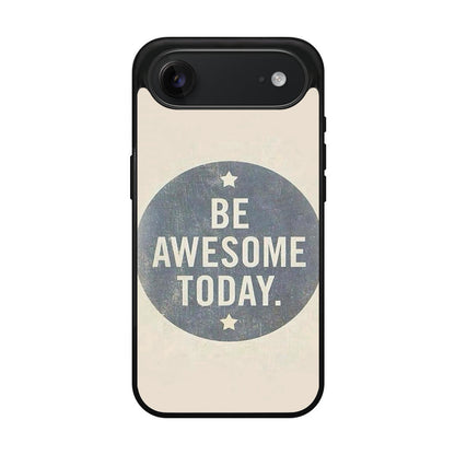 Be Awesome Today Quotes iPhone Air Case