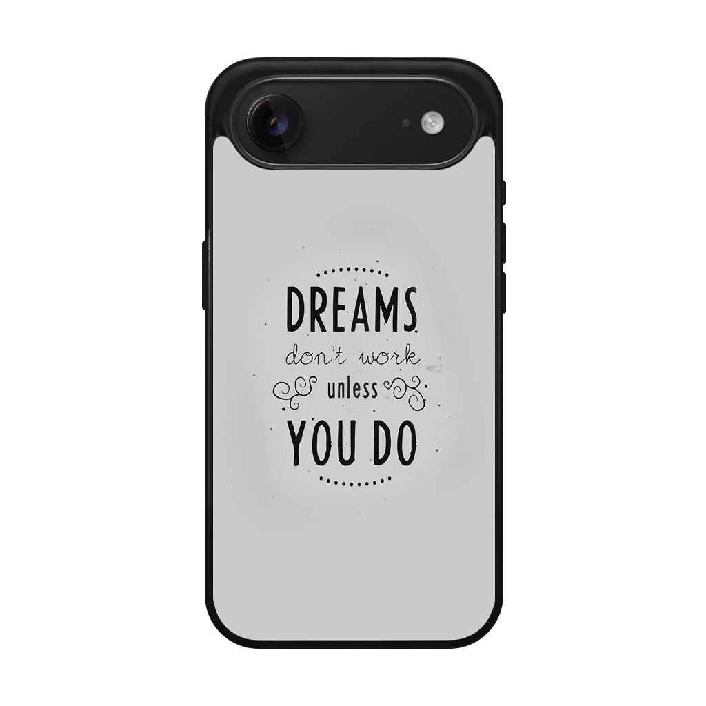 Dreams Don't Work Unless You Do iPhone Air Case