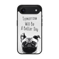 Tomorrow Will Be A Better Day iPhone Air Case