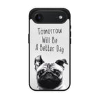Tomorrow Will Be A Better Day iPhone Air Case