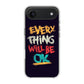 Everything Will Be Ok iPhone Air Case
