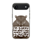 I'm Sorry For What I Said When I Was Hungry iPhone Air Case