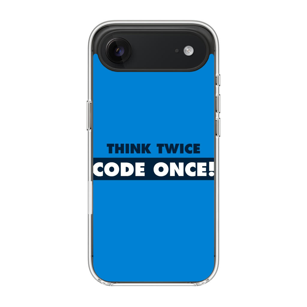Think Twice Code Once iPhone Air Case