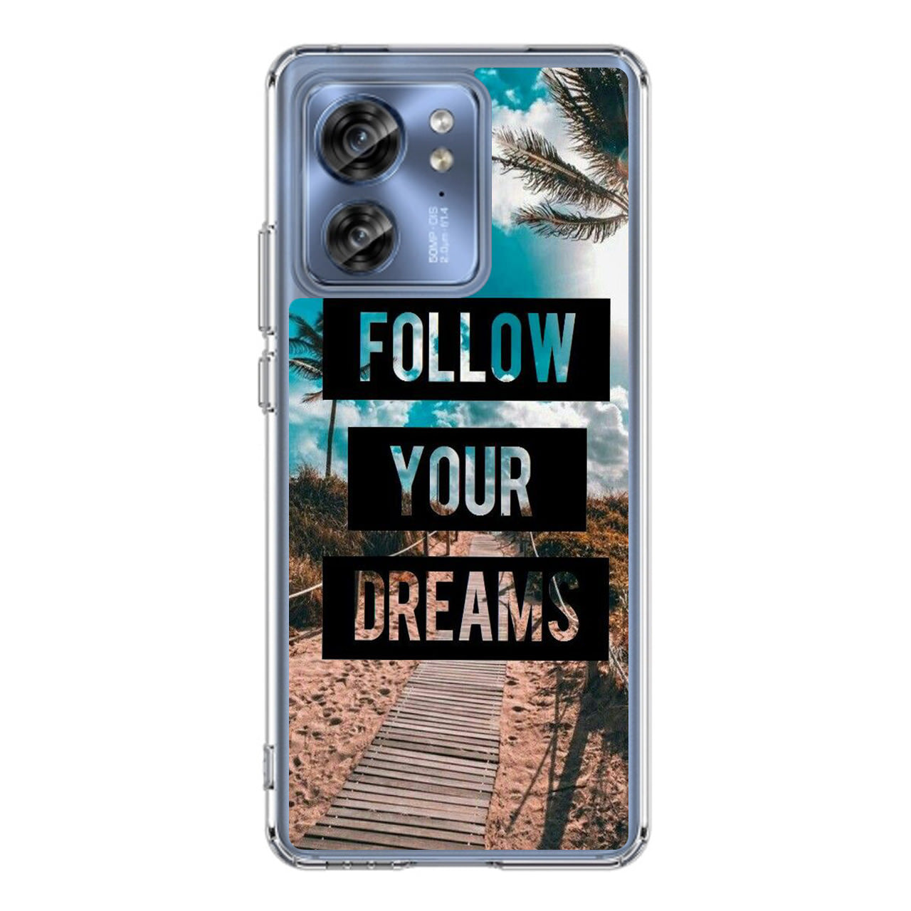 Follow Your Dream Motorola Edge 2023 Case