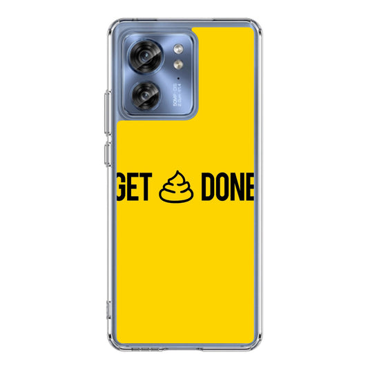 Get Shit Done Motorola Edge 2023 Case