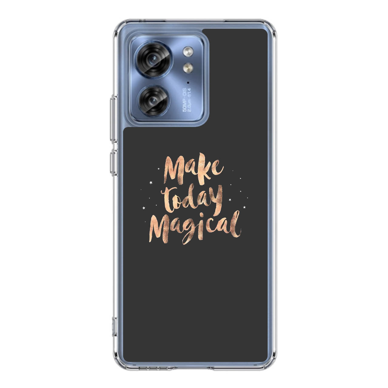 Make Today Magical Motorola Edge 2023 Case