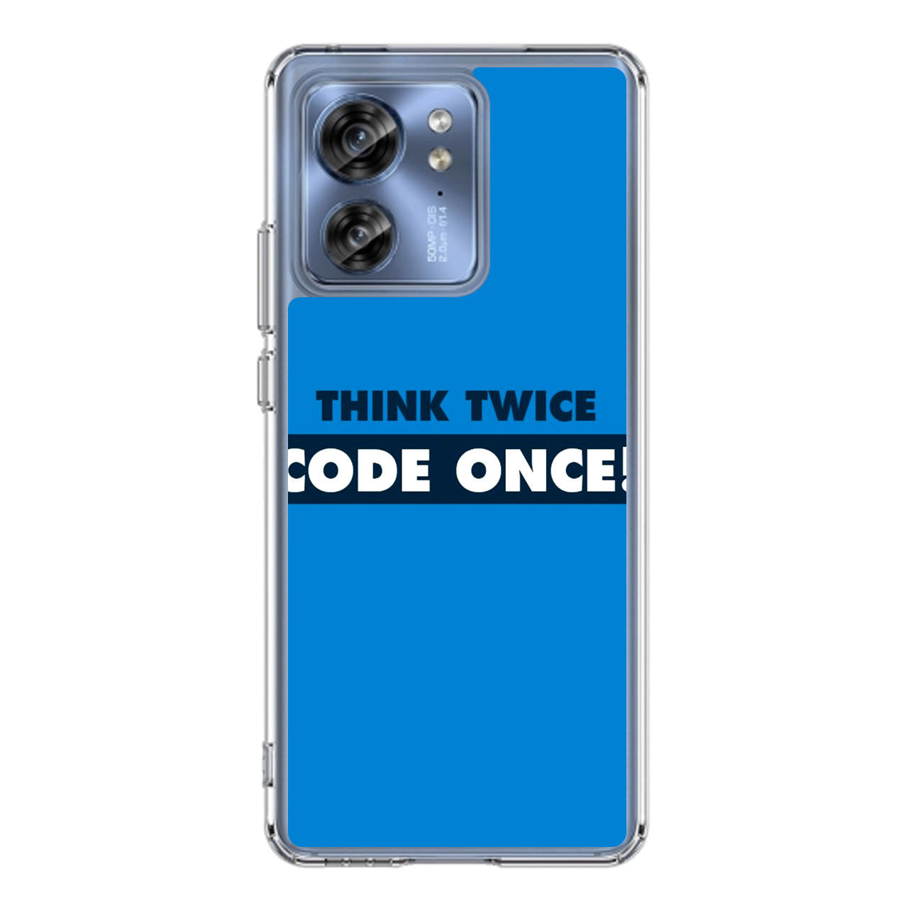 Think Twice Code Once Motorola Edge 2023 Case