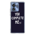 You Complete Me Motorola Edge 2023 Case