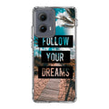 Follow Your Dream Motorola Edge 2024 Case