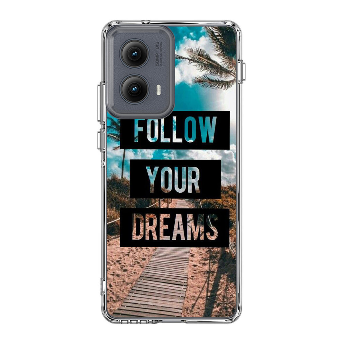 Follow Your Dream Motorola Edge 2024 Case