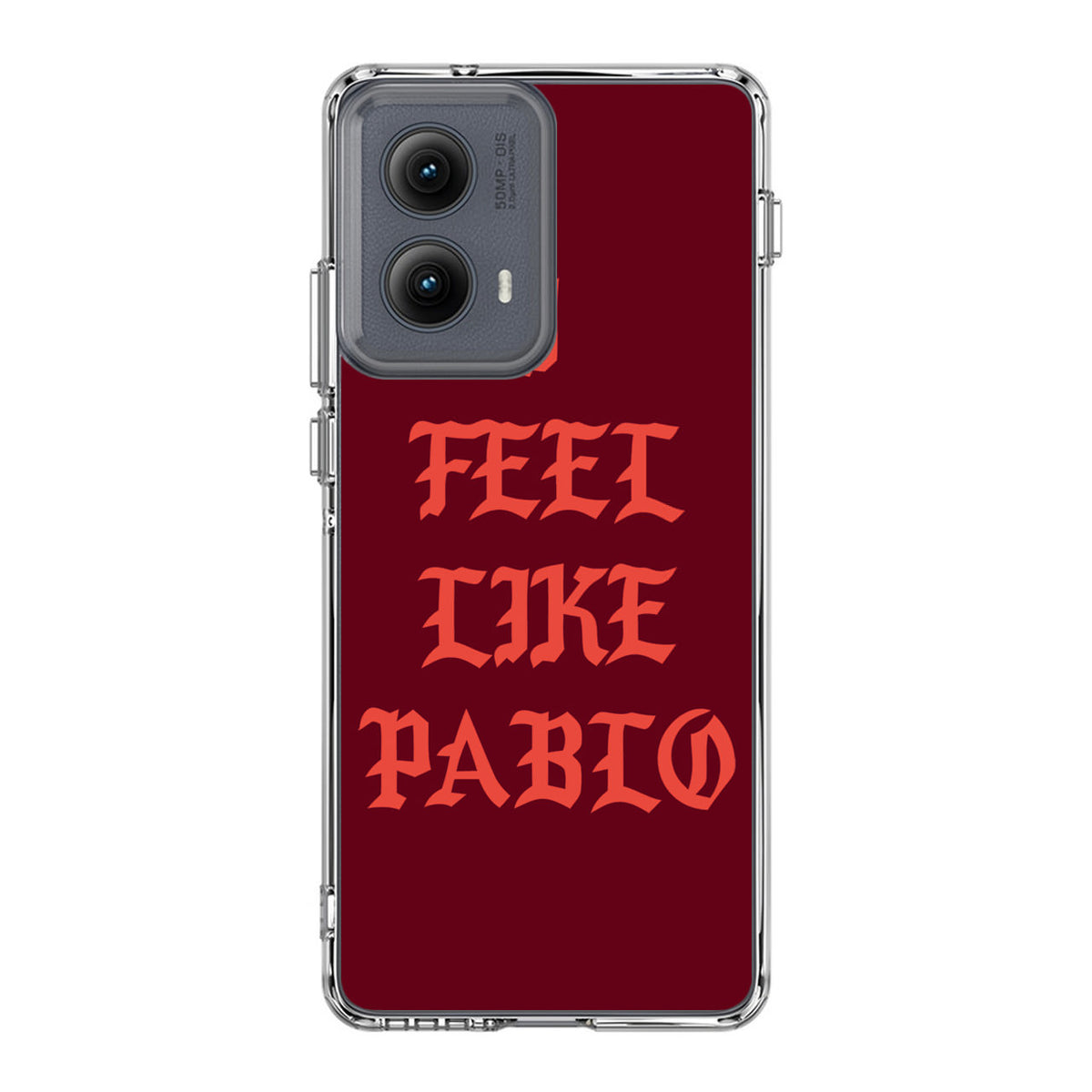 I Feel Like Pablo Motorola Edge 2024 Case