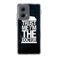 Trust Me I Am Doctor Motorola Edge 2024 Case