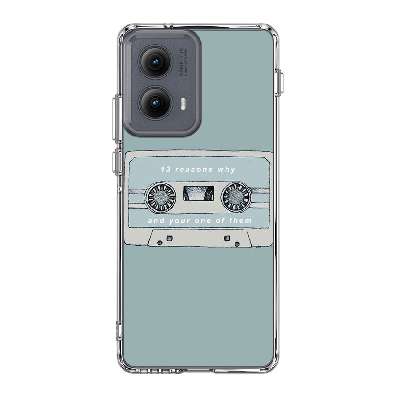 13 Reasons Why And Your One Of Them Motorola Edge 2024 Case