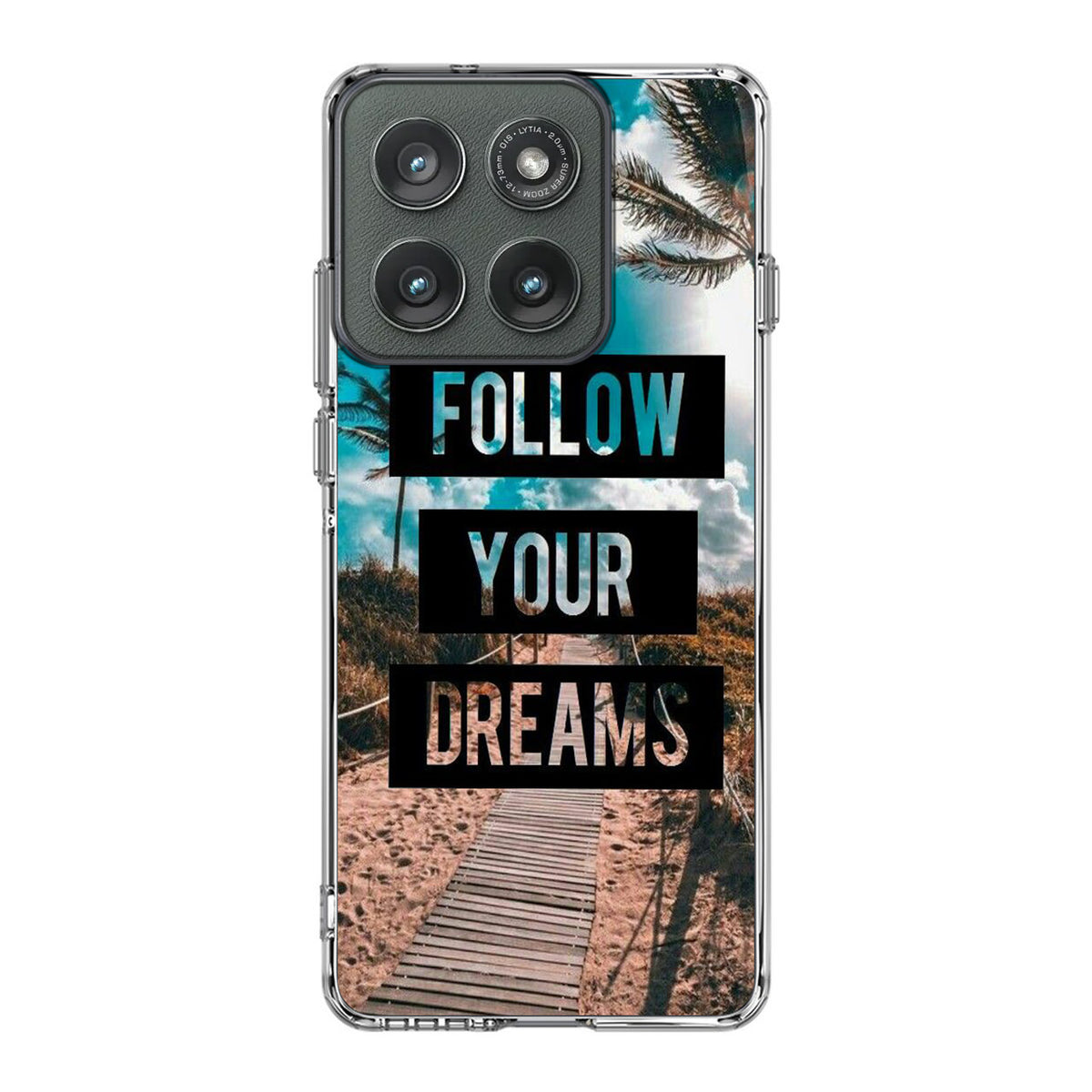 Follow Your Dream Motorola Edge 2025 Case