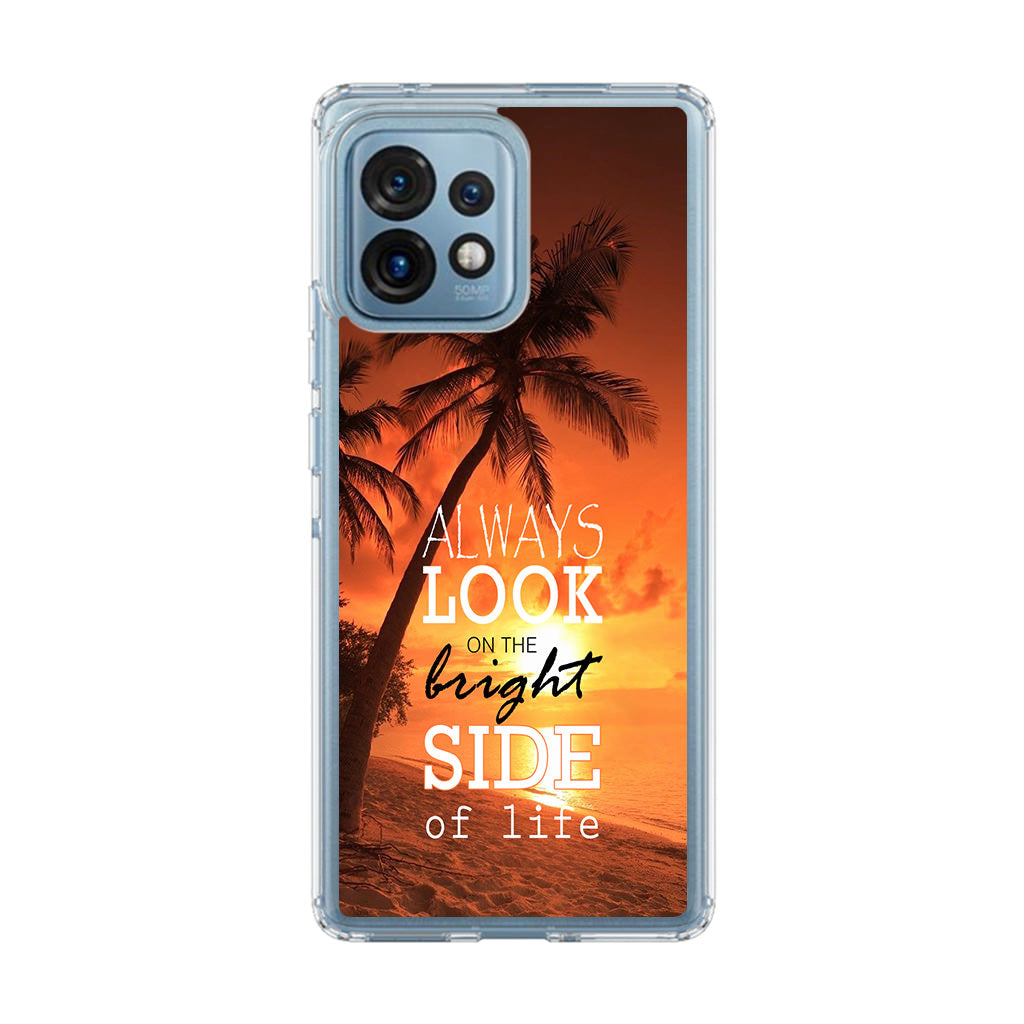 Always Look Bright Side of Life Motorola Edge Plus 2023 Case