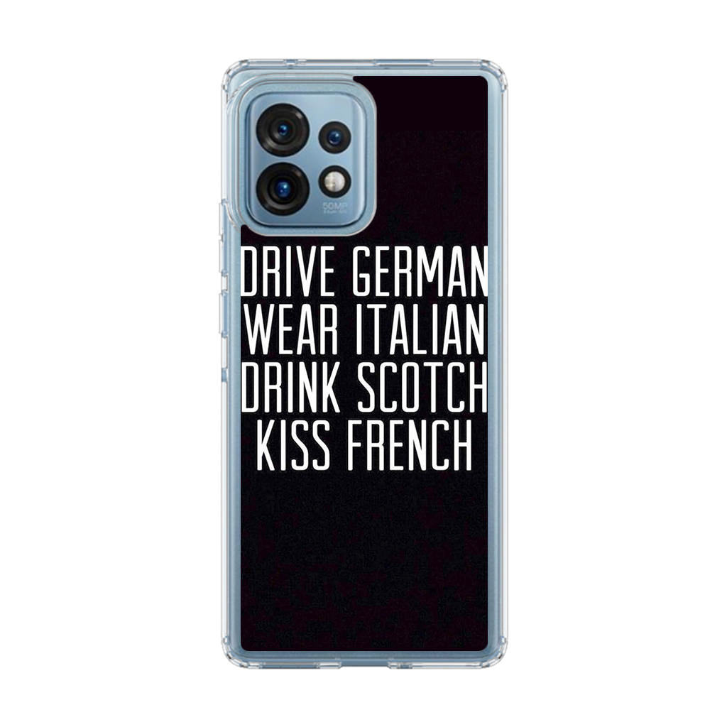 Drive German Wear Italian Drink Scotch Kiss French Motorola Edge Plus 2023 Case