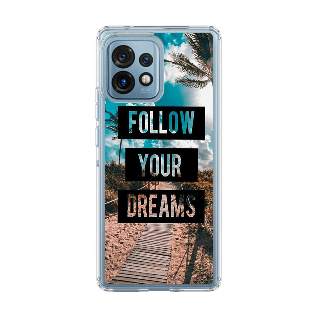 Follow Your Dream Motorola Edge Plus 2023 Case