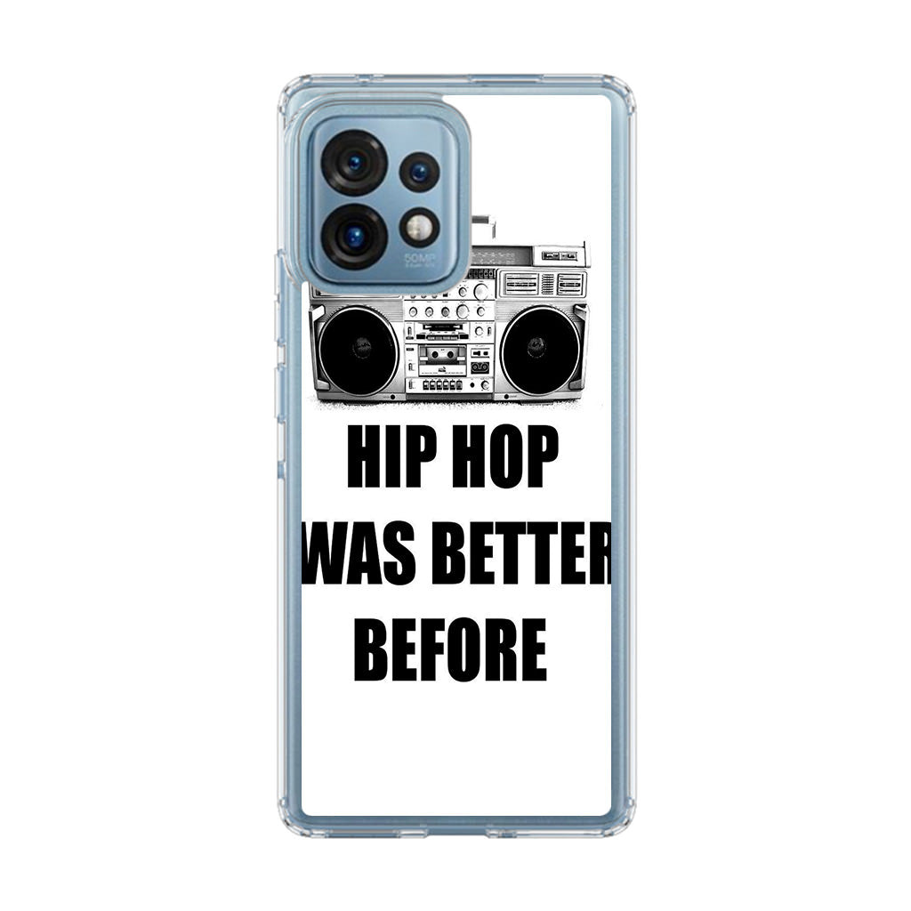 Hip Hop Was Better Before Motorola Edge Plus 2023 Case