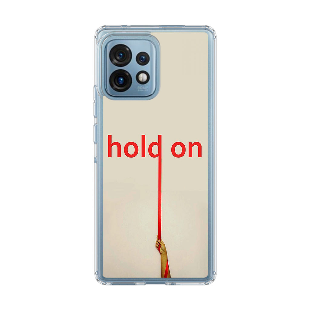 Hold On Motorola Edge Plus 2023 Case