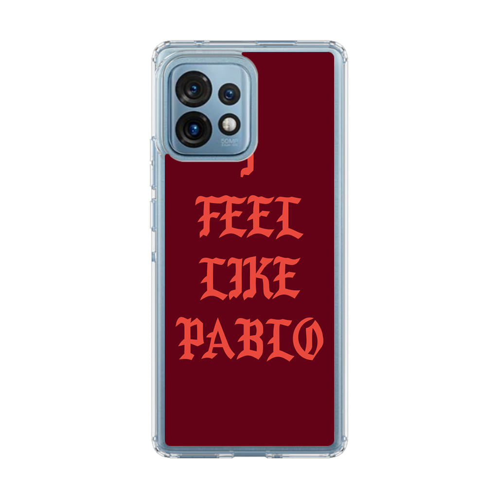 I Feel Like Pablo Motorola Edge Plus 2023 Case