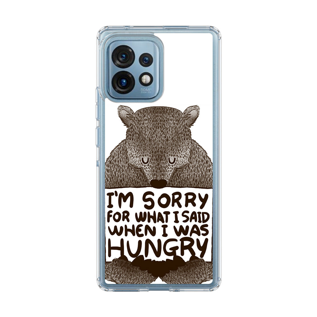 I'm Sorry For What I Said When I Was Hungry Motorola Edge Plus 2023 Case