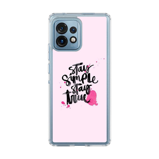 Stay Simple Stay True Motorola Edge Plus 2023 Case