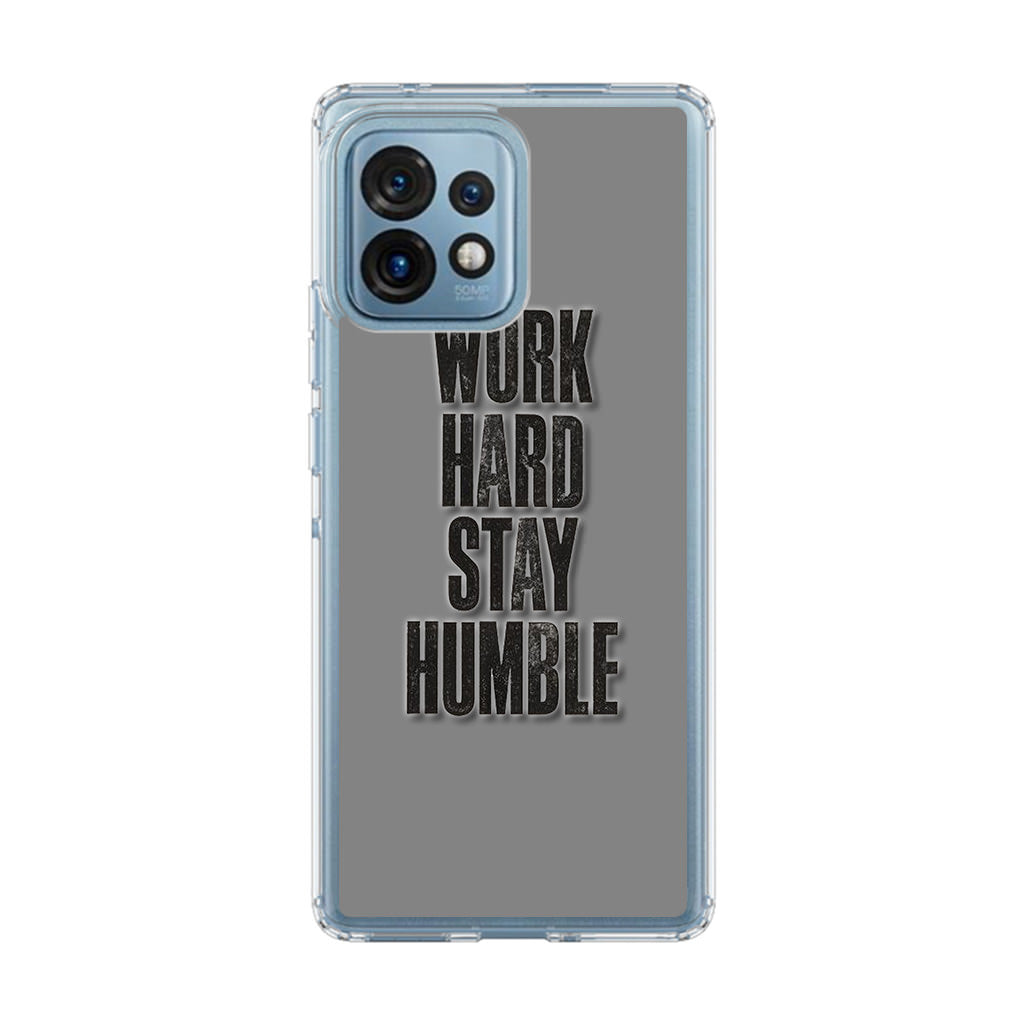 Work Hard Stay Humble Motorola Edge Plus 2023 Case