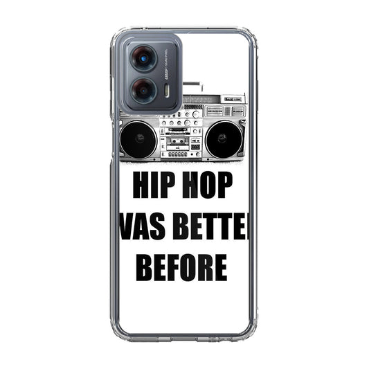 Hip Hop Was Better Before Motorola Moto G 5G 2023 Case