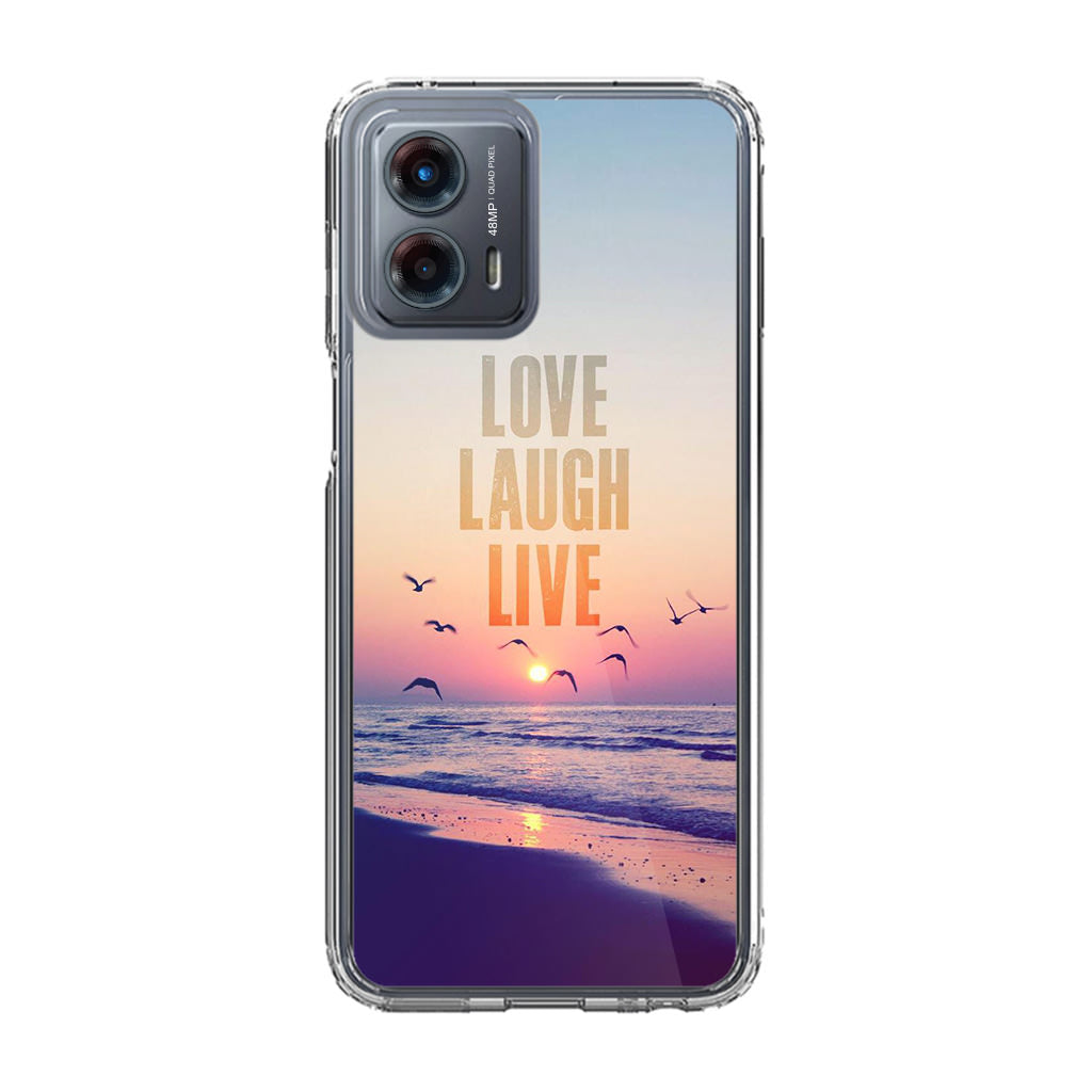 Love Laugh Live Motorola Moto G 5G 2023 Case