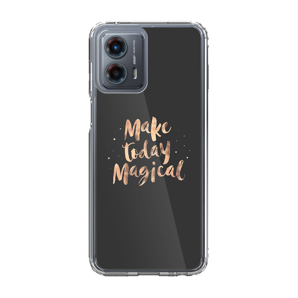 Make Today Magical Motorola Moto G 5G 2023 Case