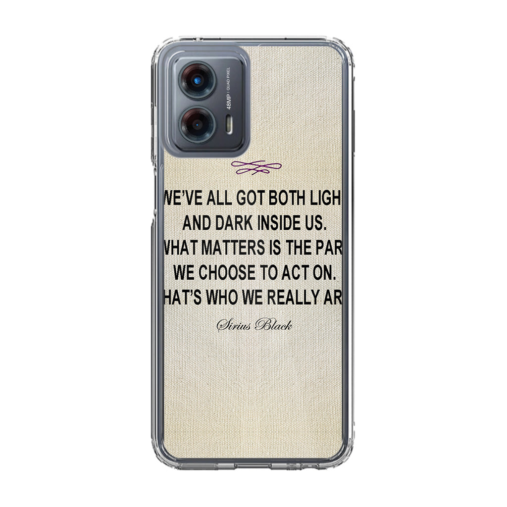 Sirius Black Quote Motorola Moto G 5G 2023 Case