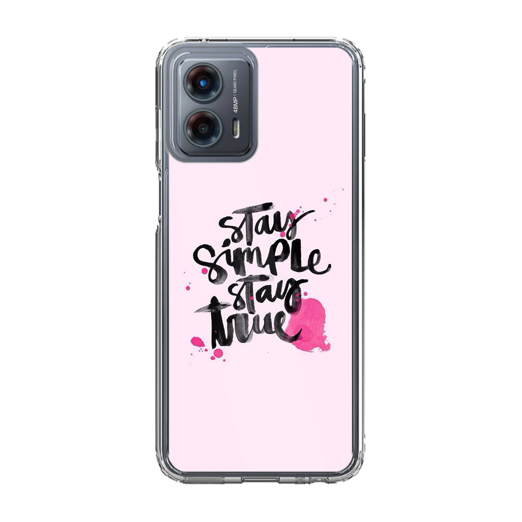 Stay Simple Stay True Motorola Moto G 5G 2023 Case