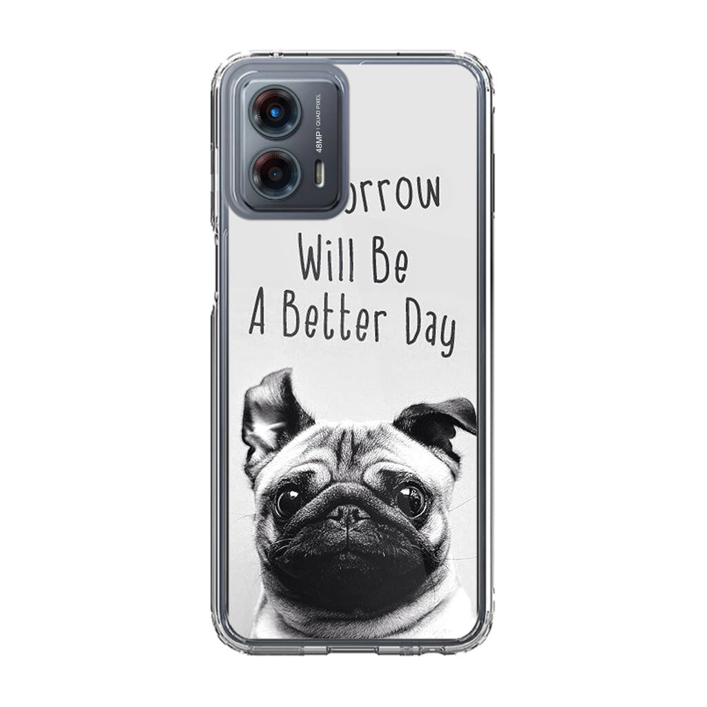 Tomorrow Will Be A Better Day Motorola Moto G 5G 2023 Case