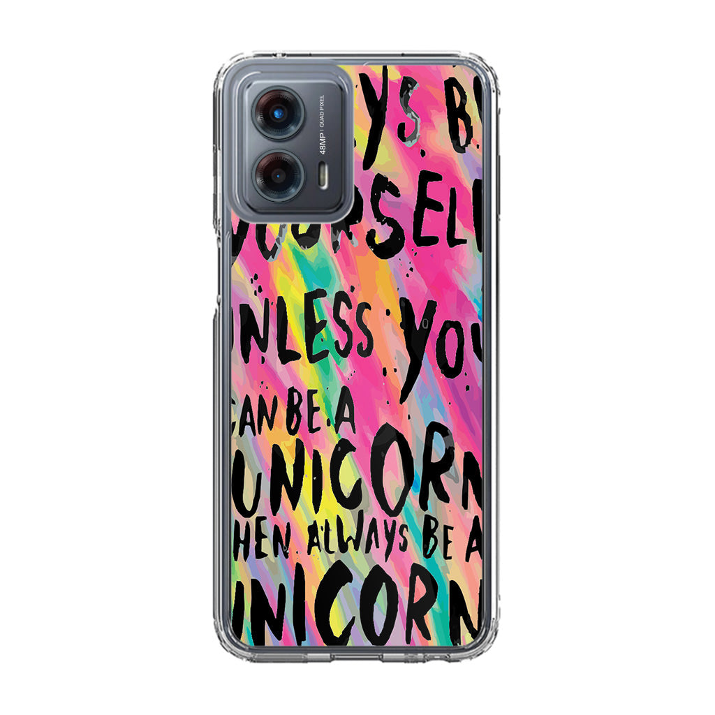 Rainbow Unicorn Quote Motorola Moto G 5G 2023 Case