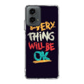 Everything Will Be Ok Motorola Moto G 5G 2024 Case