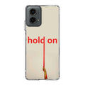 Hold On Motorola Moto G 5G 2024 Case