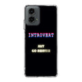 I'm Introvert Motorola Moto G 5G 2024 Case