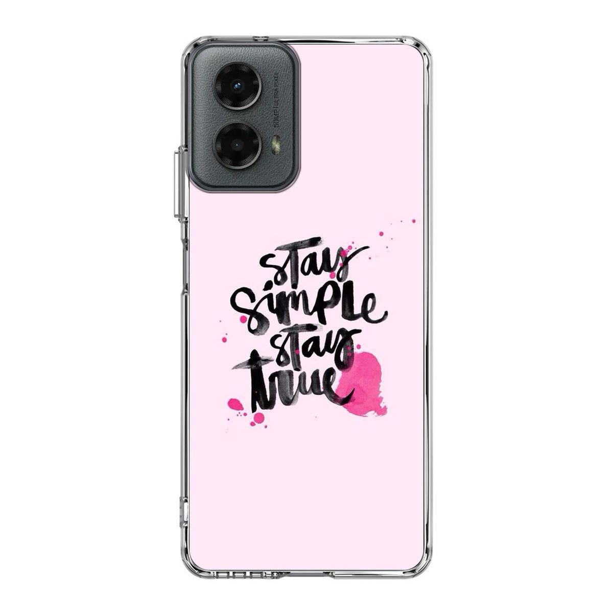 Stay Simple Stay True Motorola Moto G 5G 2024 Case