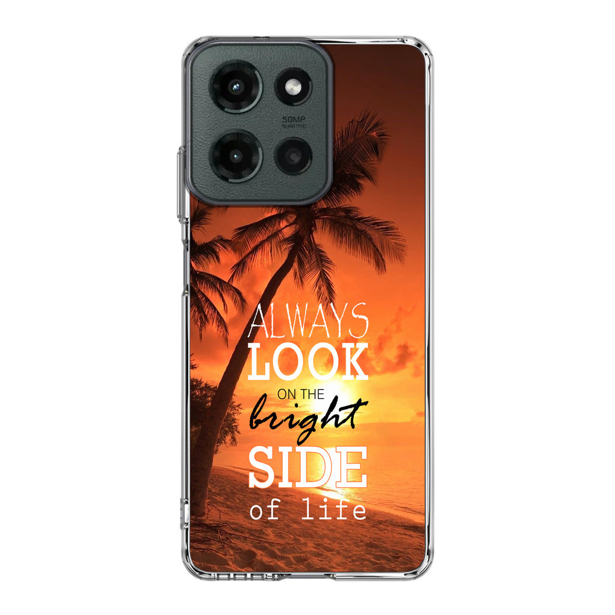 Always Look Bright Side of Life Motorola Moto G 2025 Case