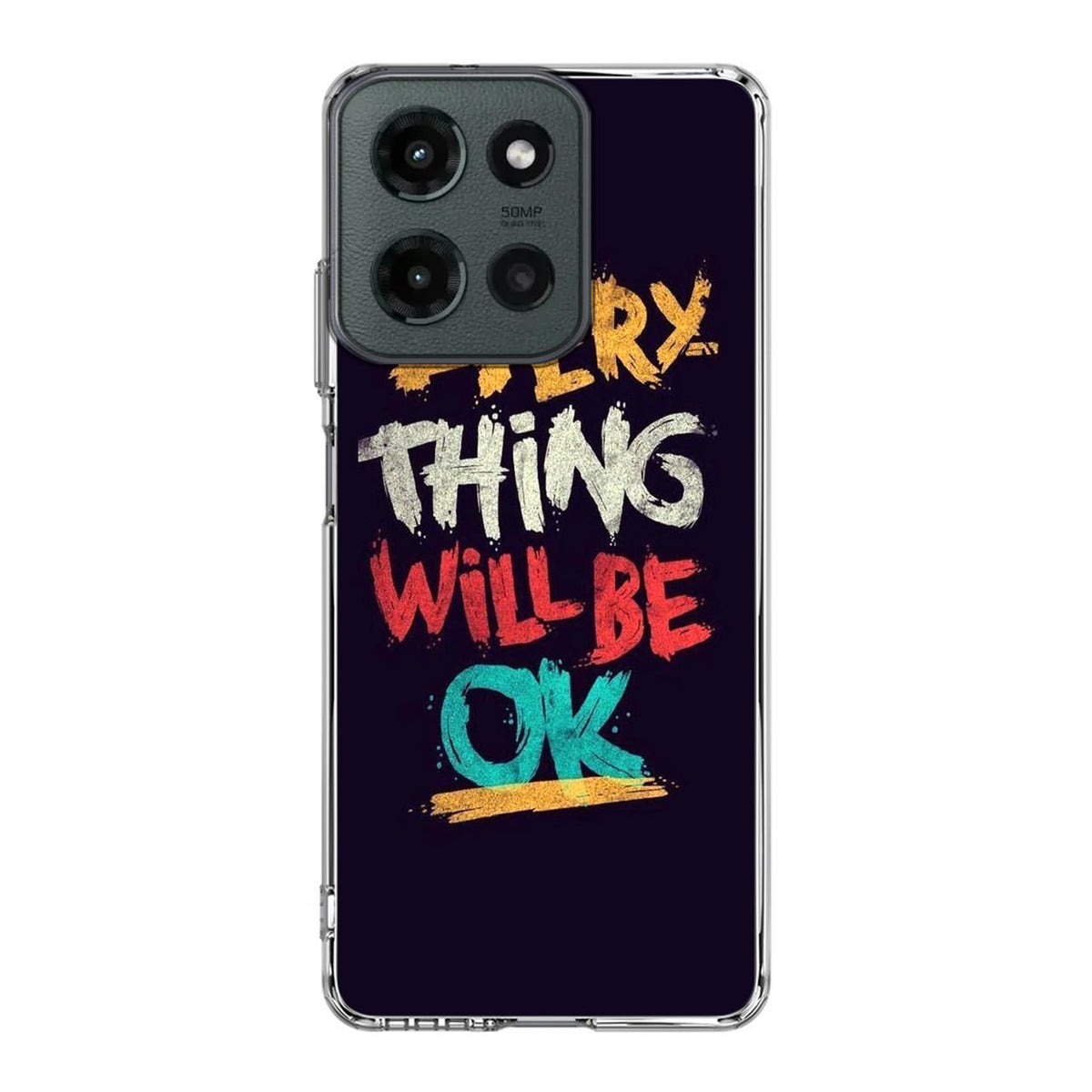 Everything Will Be Ok Motorola Moto G 2025 Case