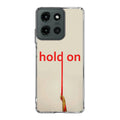 Hold On Motorola Moto G 2025 Case
