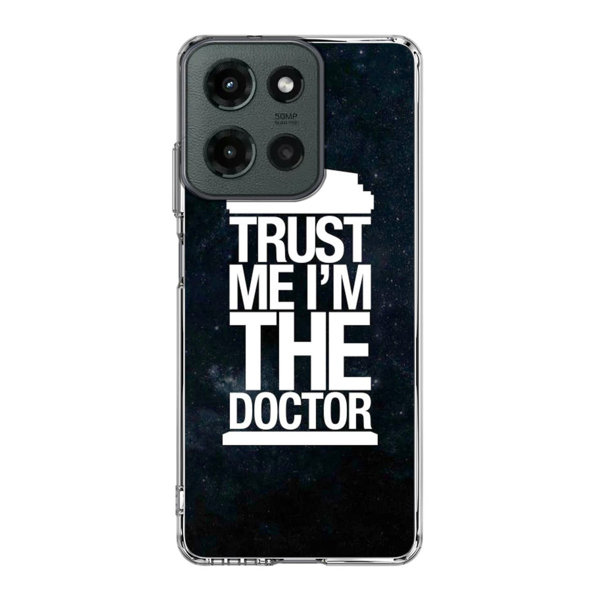 Trust Me I Am Doctor Motorola Moto G 2025 Case