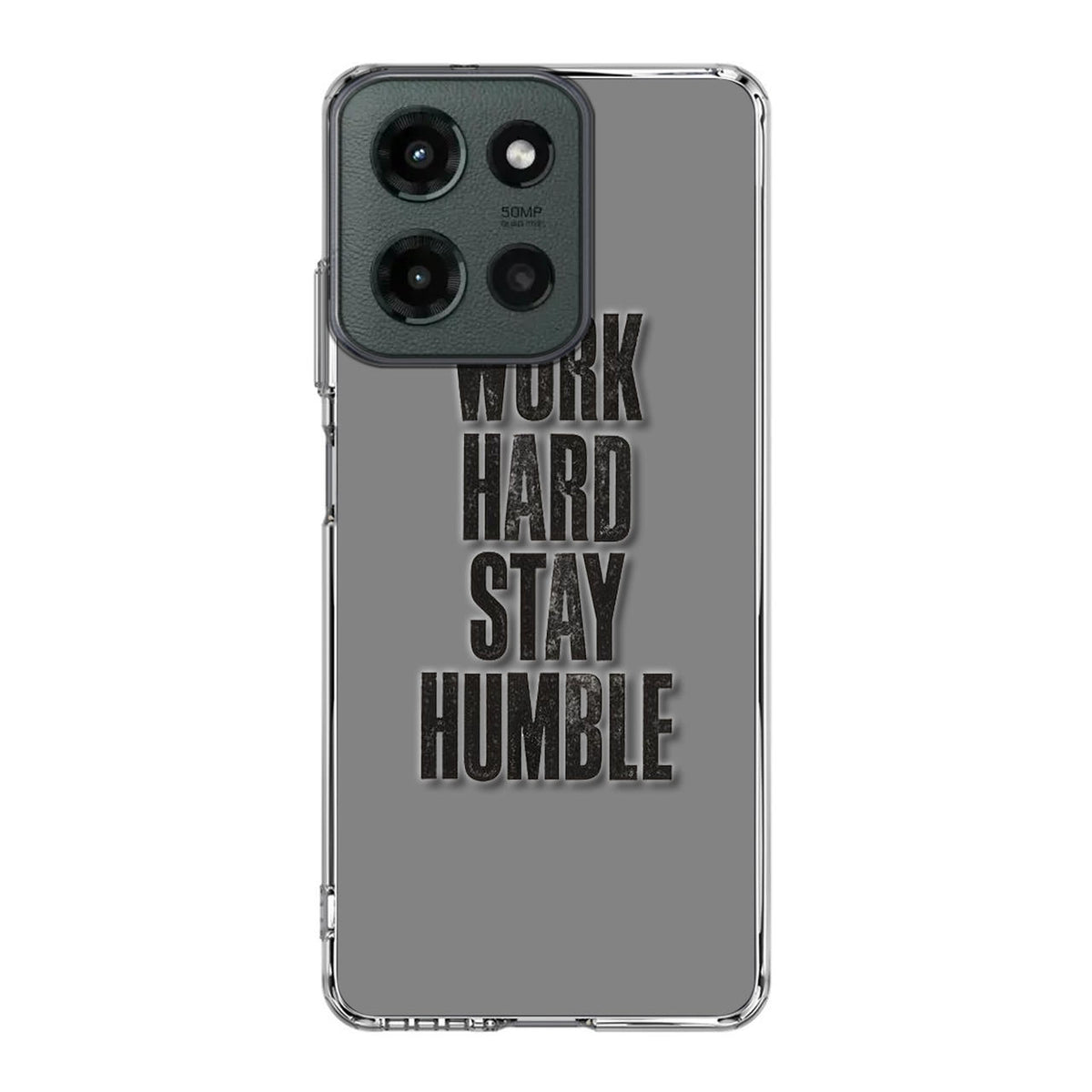 Work Hard Stay Humble Motorola Moto G 2025 Case