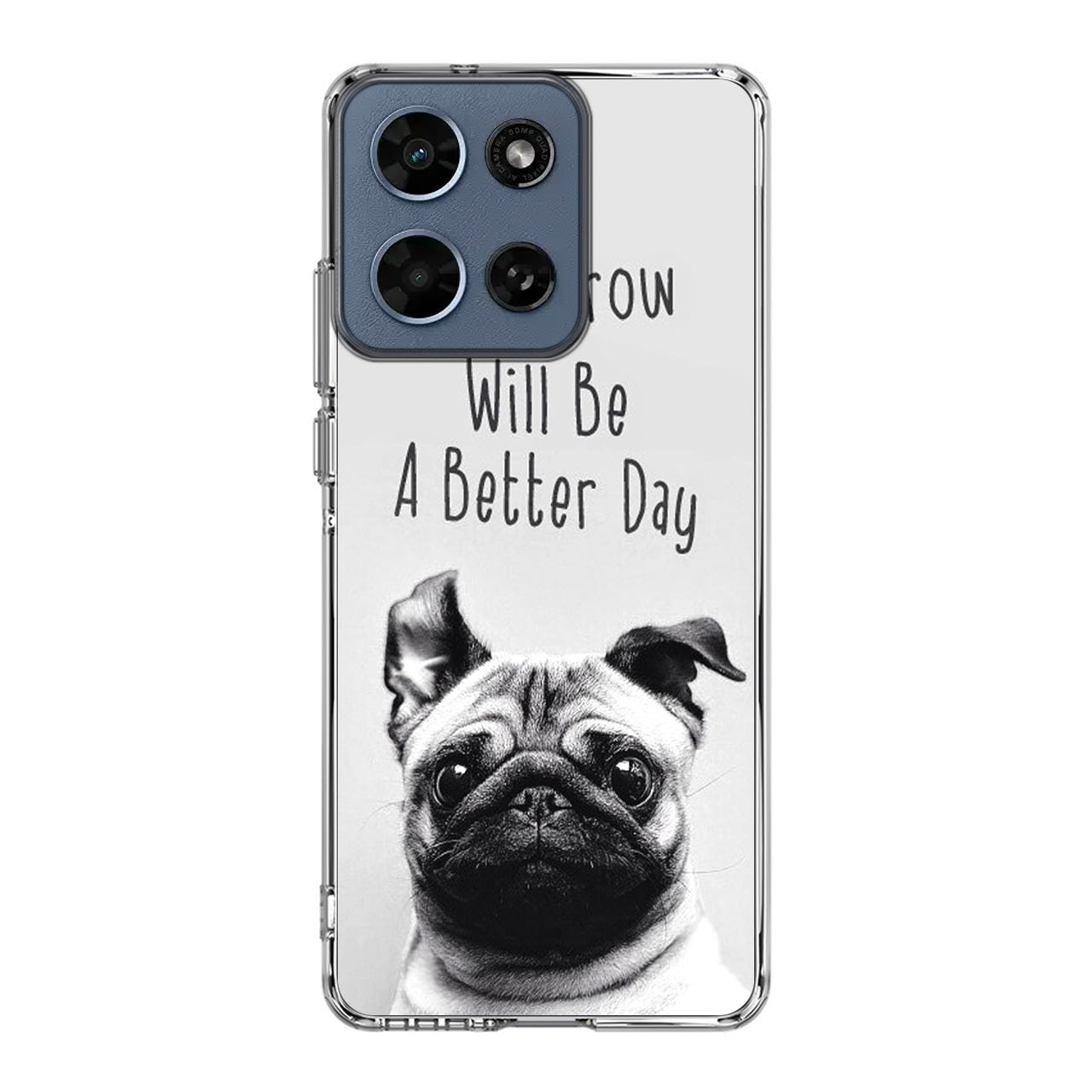 Tomorrow Will Be A Better Day Motorola Moto G 2026 Case