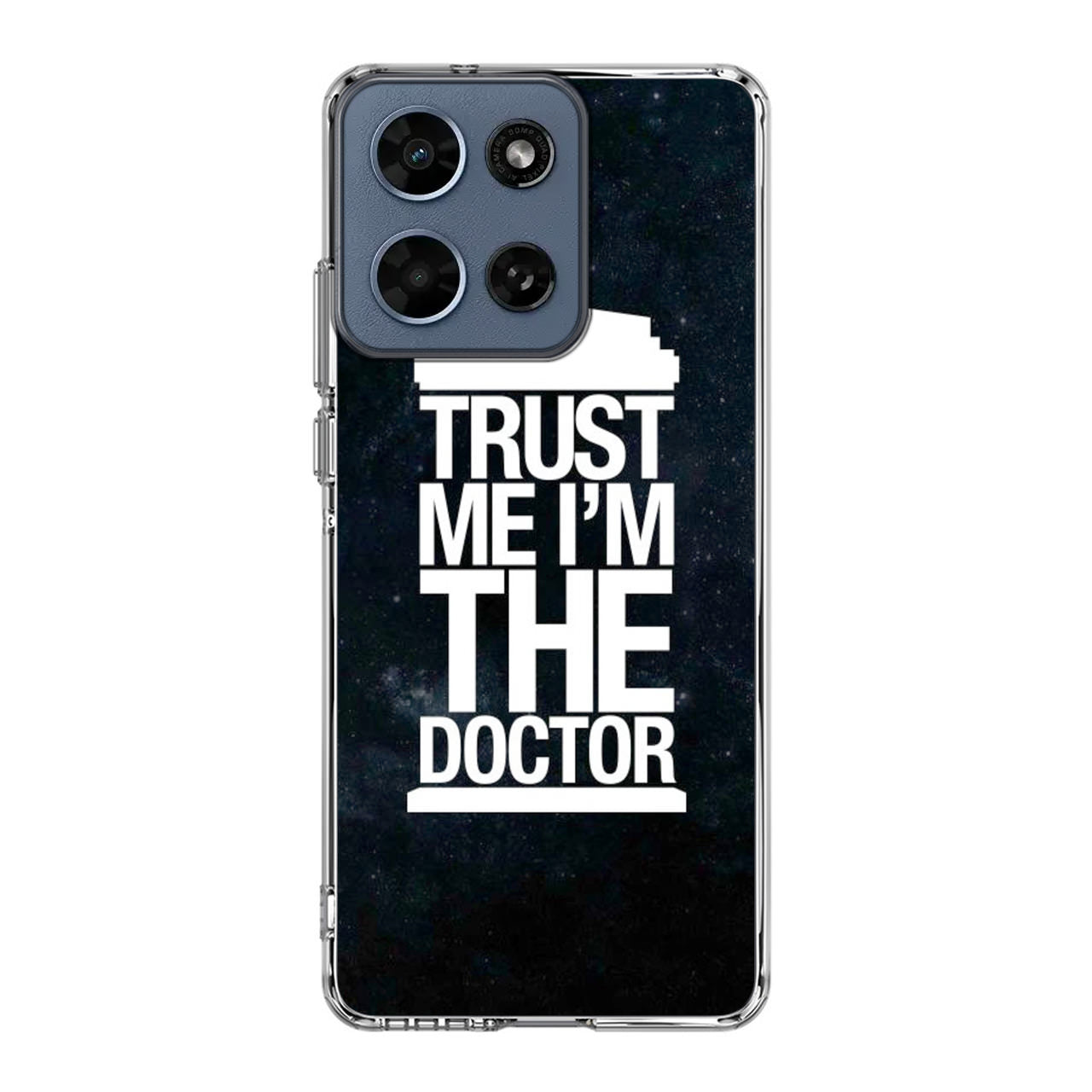 Trust Me I Am Doctor Motorola Moto G 2026 Case