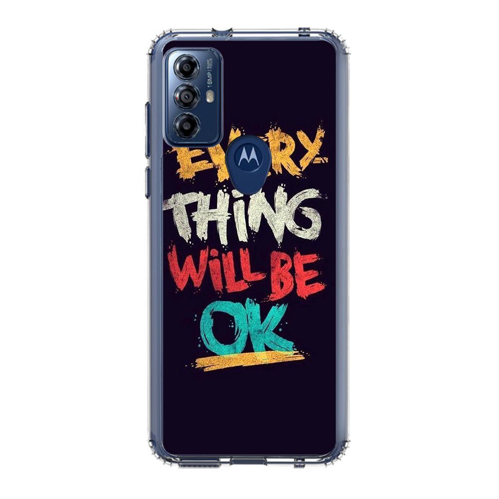 Everything Will Be Ok Motorola Moto G Play 2023 Case