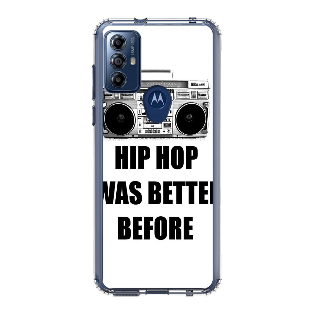 Hip Hop Was Better Before Motorola Moto G Play 2023 Case