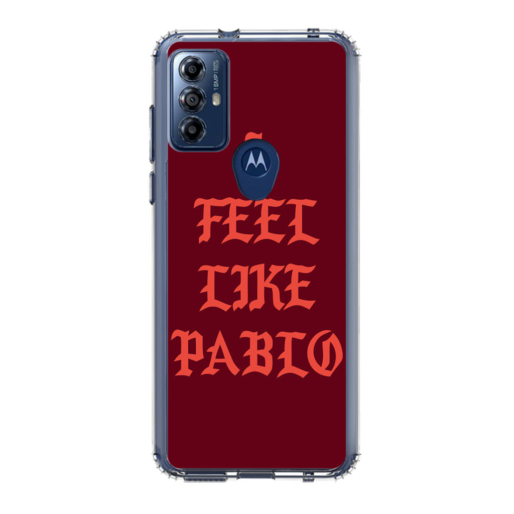 I Feel Like Pablo Motorola Moto G Play 2023 Case