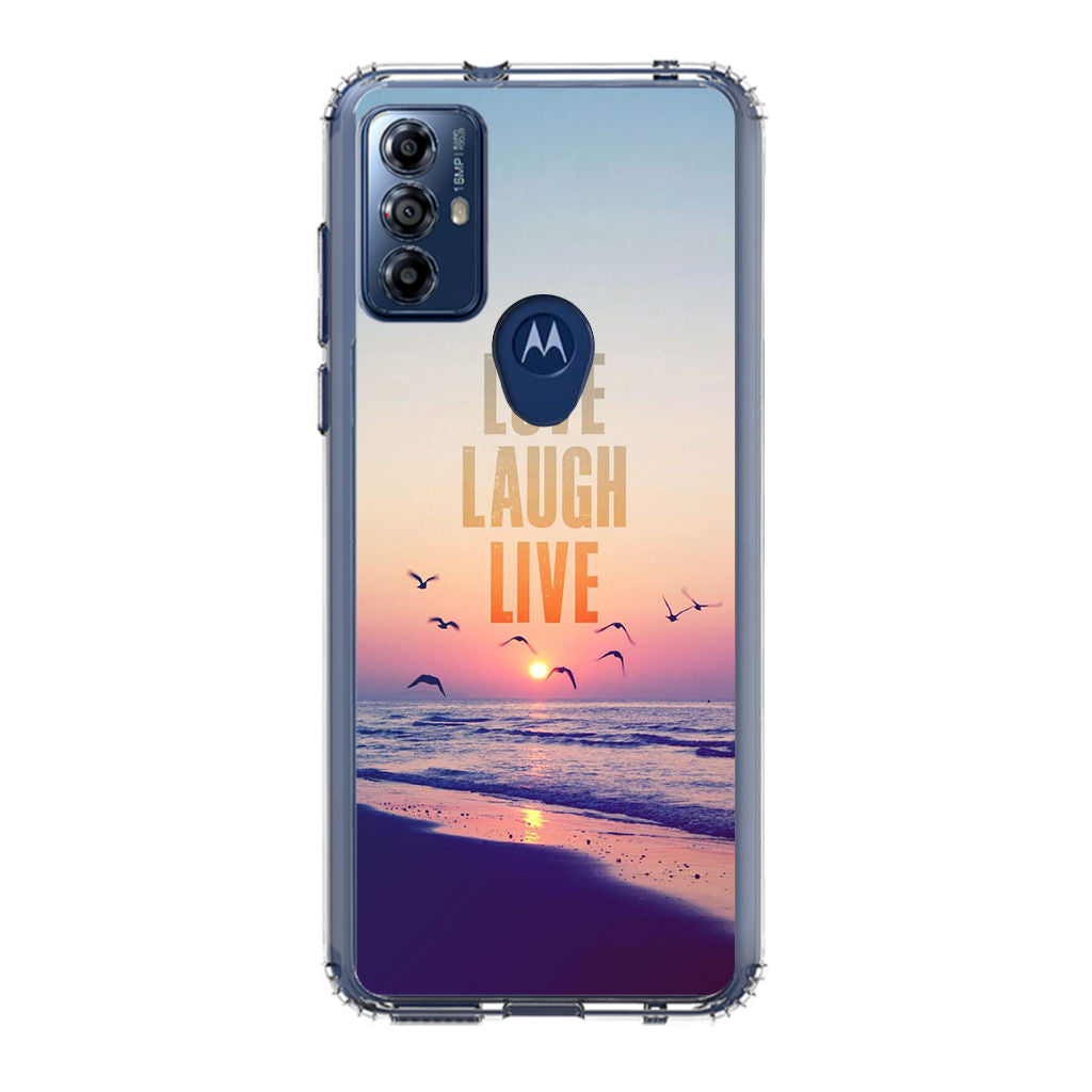 Love Laugh Live Motorola Moto G Play 2023 Case