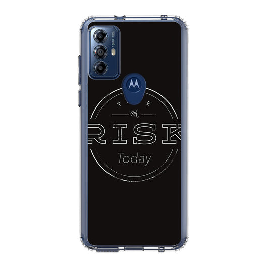 Take A Risk Motorola Moto G Play 2023 Case